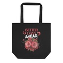 Better Days Ahead Eco Tote Bag