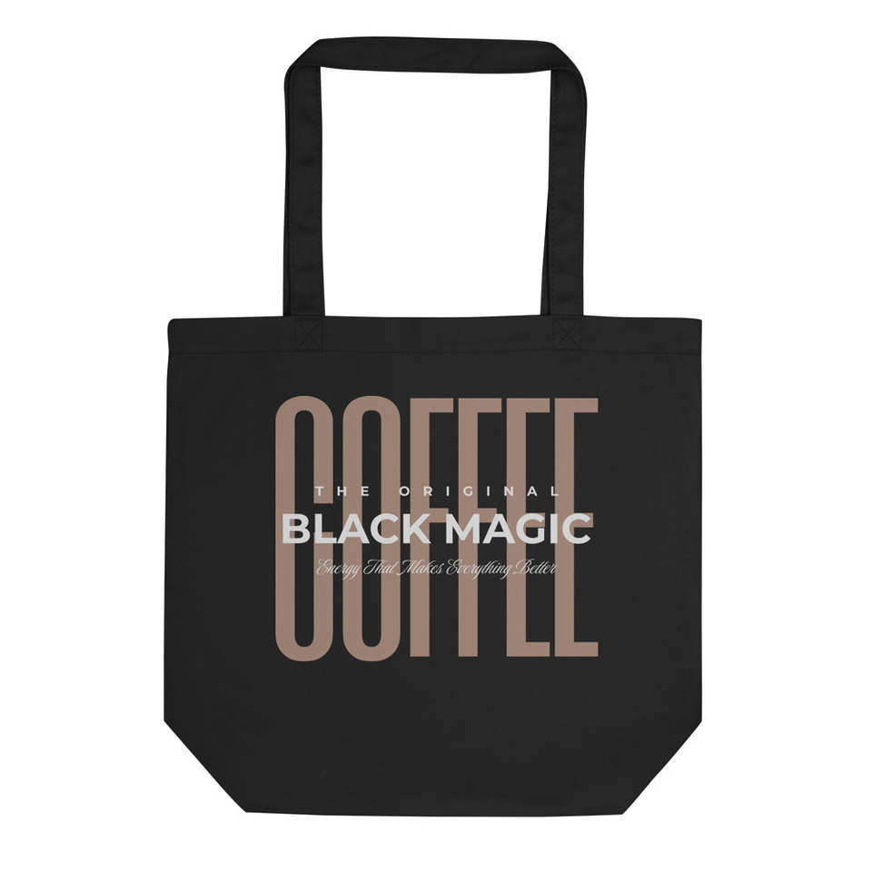 Black Magic - Minimal Modern Coffee Quote Eco Tote Bag