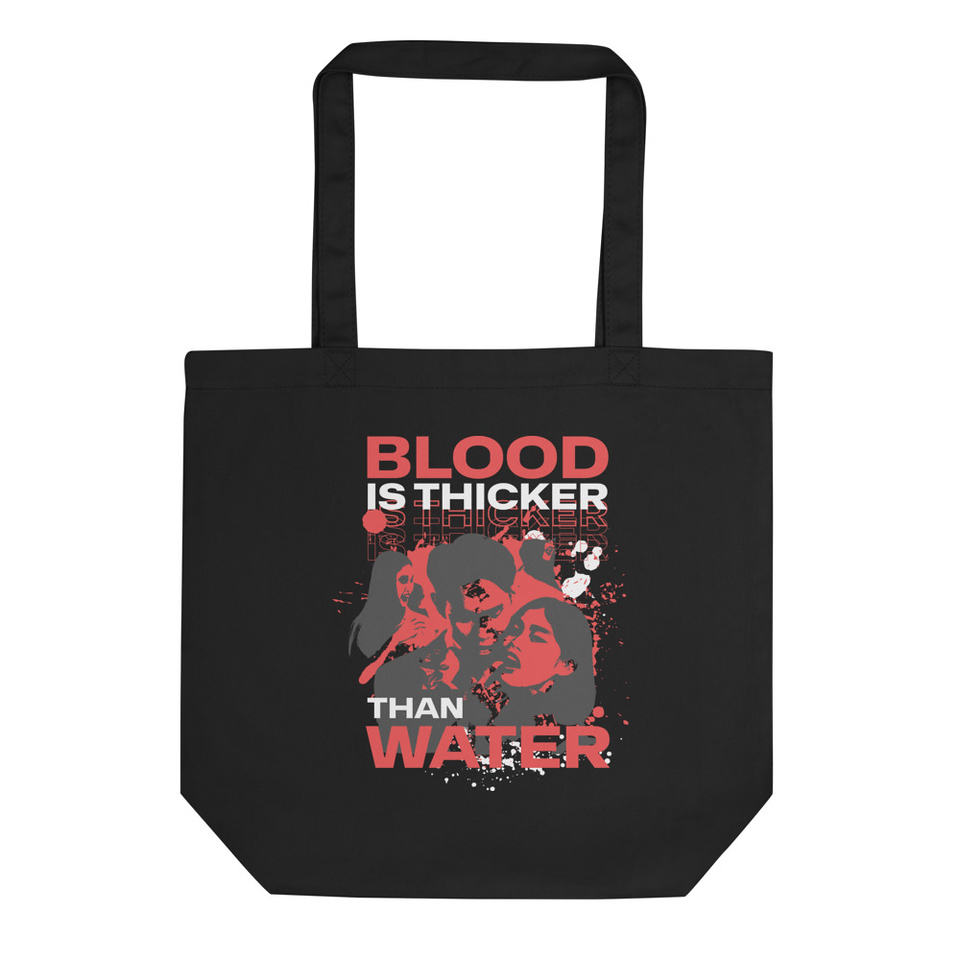 Blood is Thicker than Water Eco Tote Bag