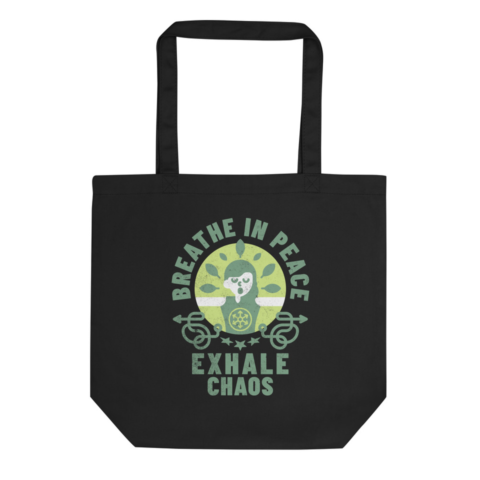Breathe in peace, exhale chaos Eco Tote Bag