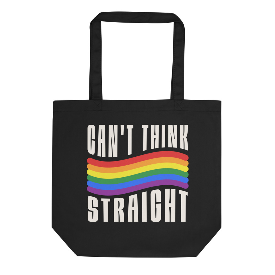 Can't Think Straight Eco Tote Bag