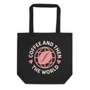 Coffee and Then The World - Earth Eco Tote Bag