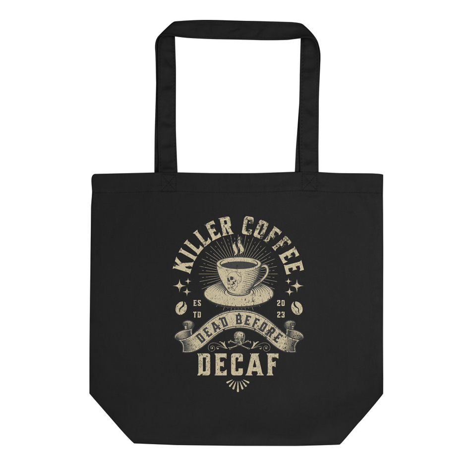 DEAD BEFORE DECAF Eco Tote Bag