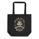 DEAD BEFORE DECAF Eco Tote Bag