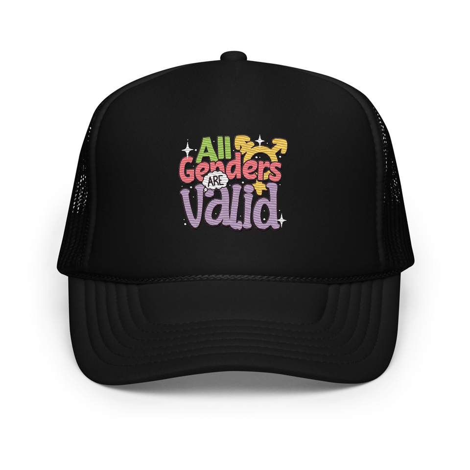 All Genders are Valid Foam Trucker Hat