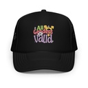 All Genders are Valid Foam Trucker Hat