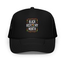 Black History Month - African American Culture Foam Trucker Hat
