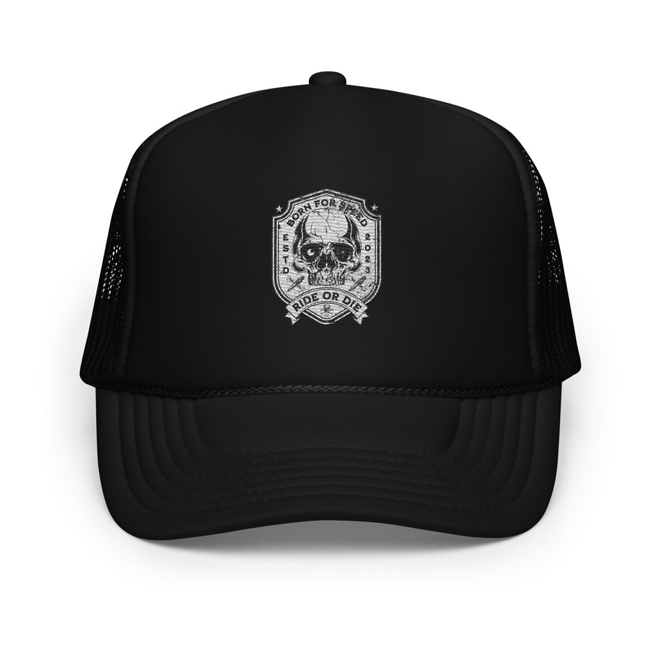 BORN FOR SPEED RIDE OR DIE Foam Trucker Hat
