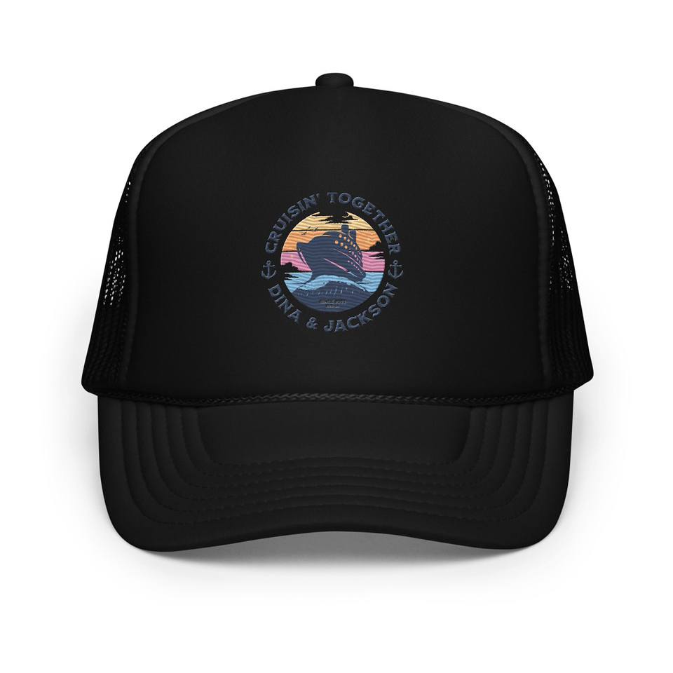 Cruisin' Together - Cruise Ship Foam Trucker Hat