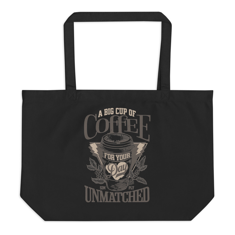 A Big Cup of Coffee Large Eco Tote
