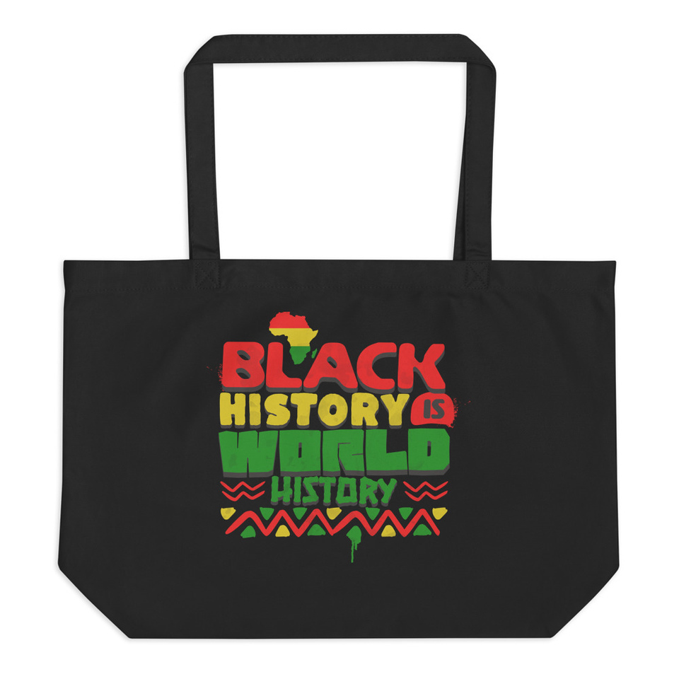 Black History is World History - Heritage Awareness Large Eco Tote
