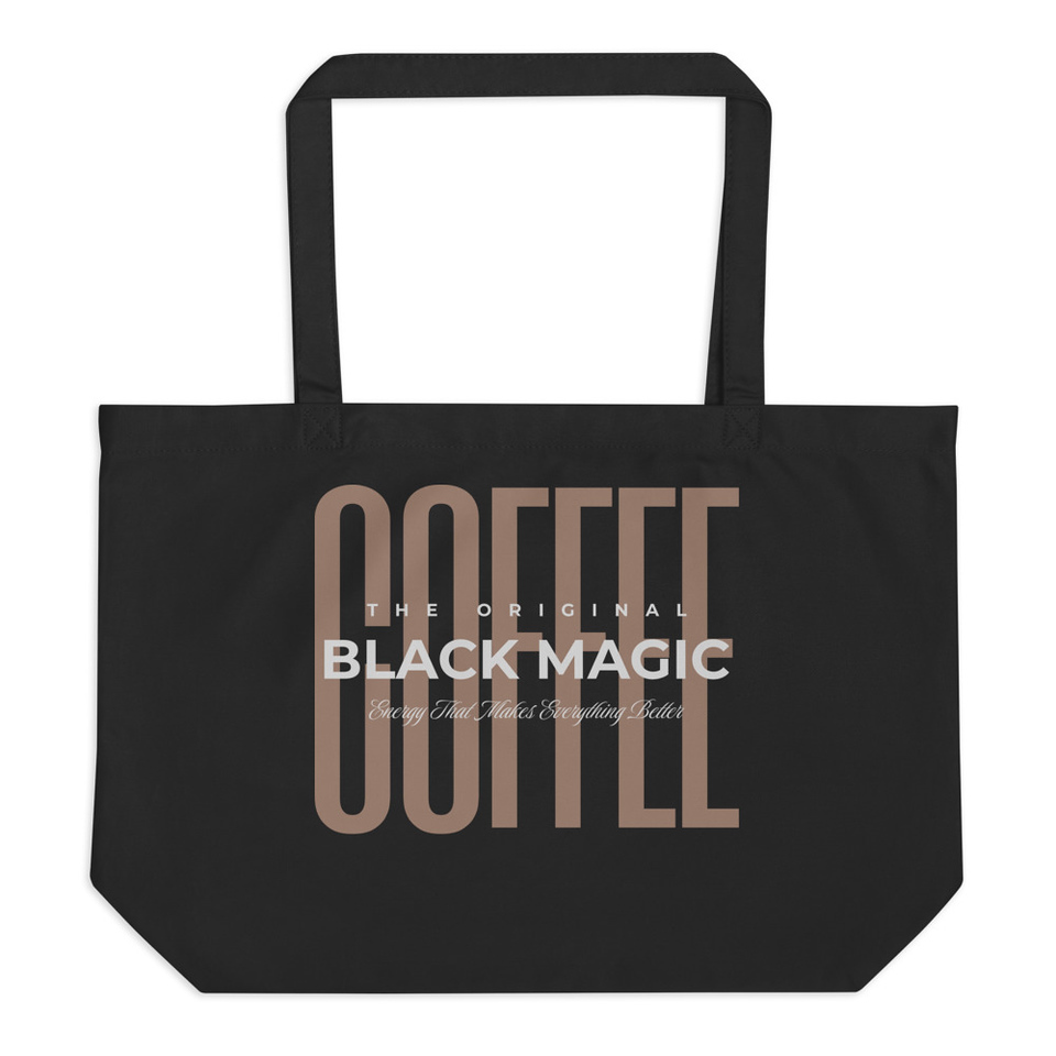 Black Magic - Minimal Modern Coffee Quote Large Eco Tote