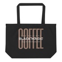 Black Magic - Minimal Modern Coffee Quote Large Eco Tote
