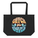 Catch the Waves - Beach Vibe Large Eco Tote