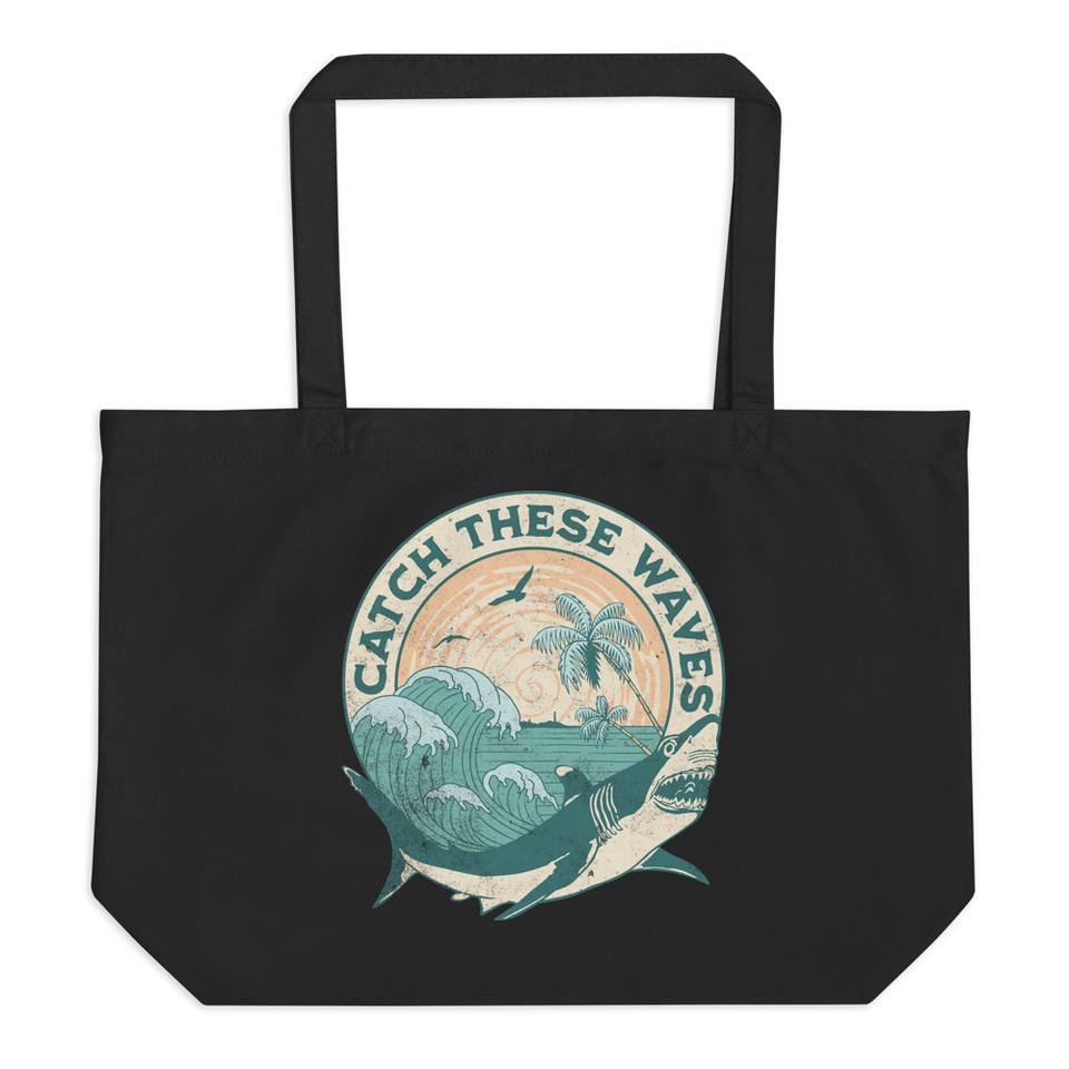 Catch These Waves Shark  Large Eco Tote