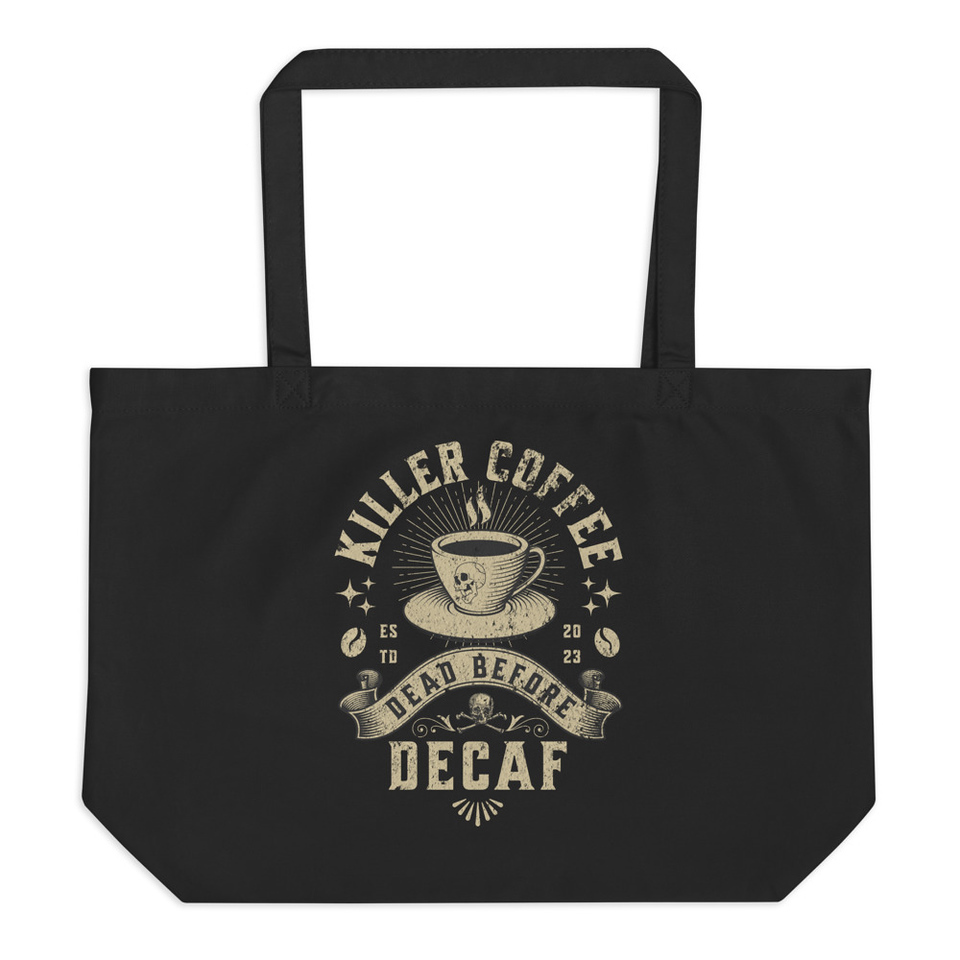 DEAD BEFORE DECAF Large Eco Tote