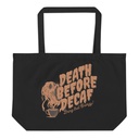 Death Before Decaf - Coffee Large Eco Tote