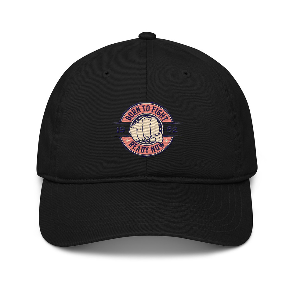 Born to Fight - Fist Organic Baseball Cap