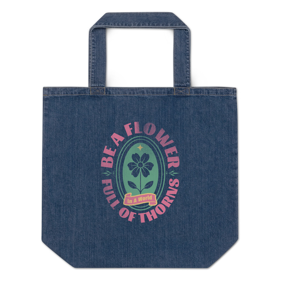 Be A Flower  Organic Denim Tote Bag