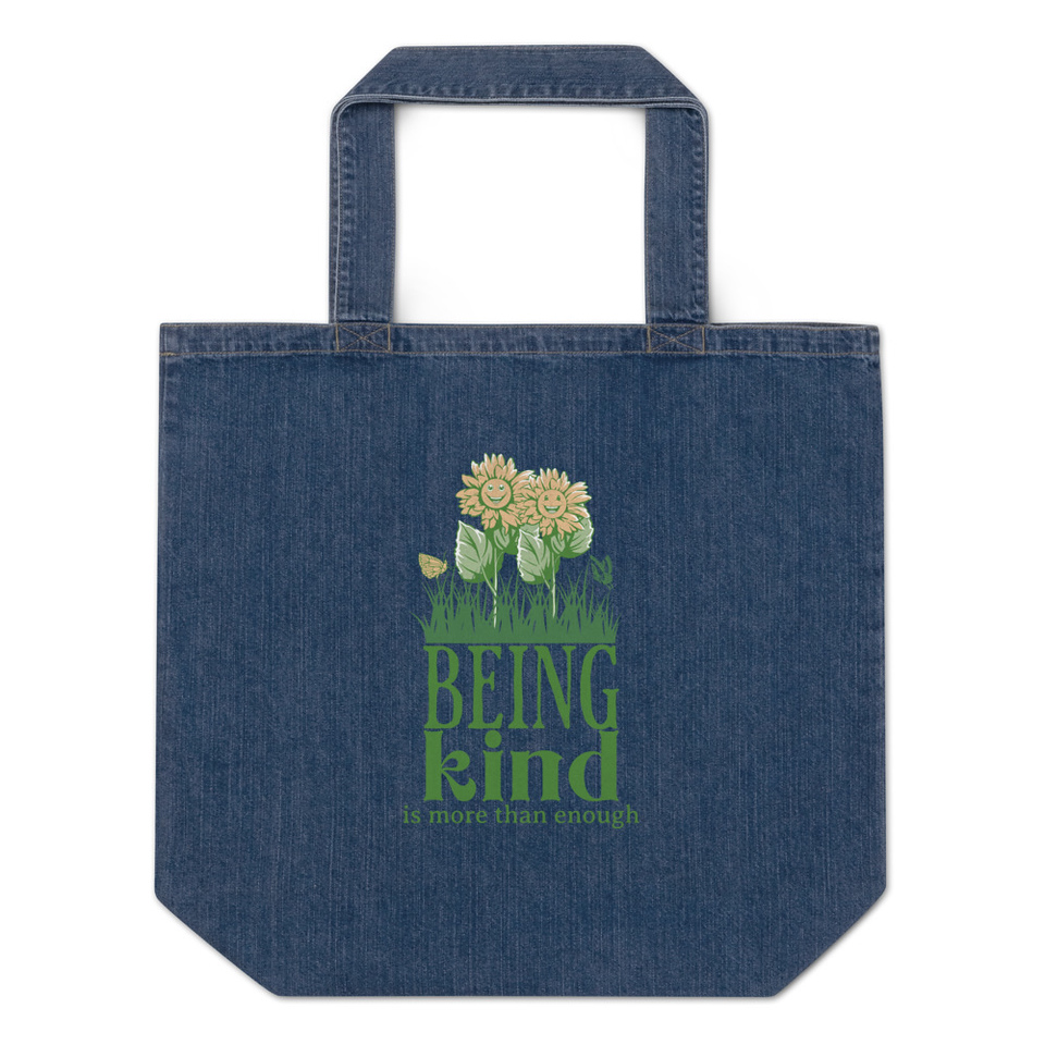 Being Kind is more than enough Organic Denim Tote Bag