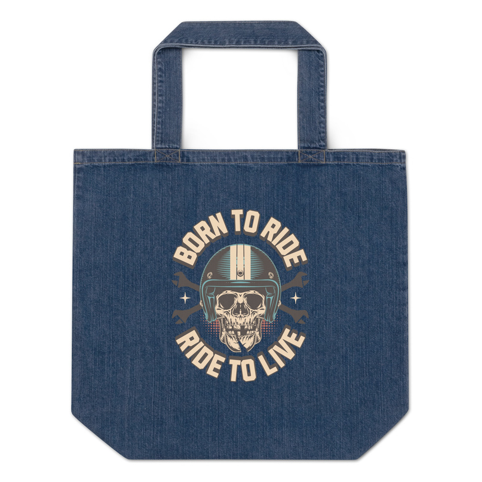 Born to Ride, Ride to Live Organic Denim Tote Bag