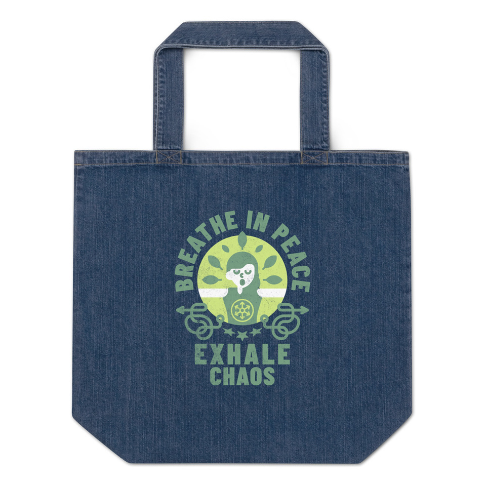 Breathe in peace, exhale chaos Organic Denim Tote Bag