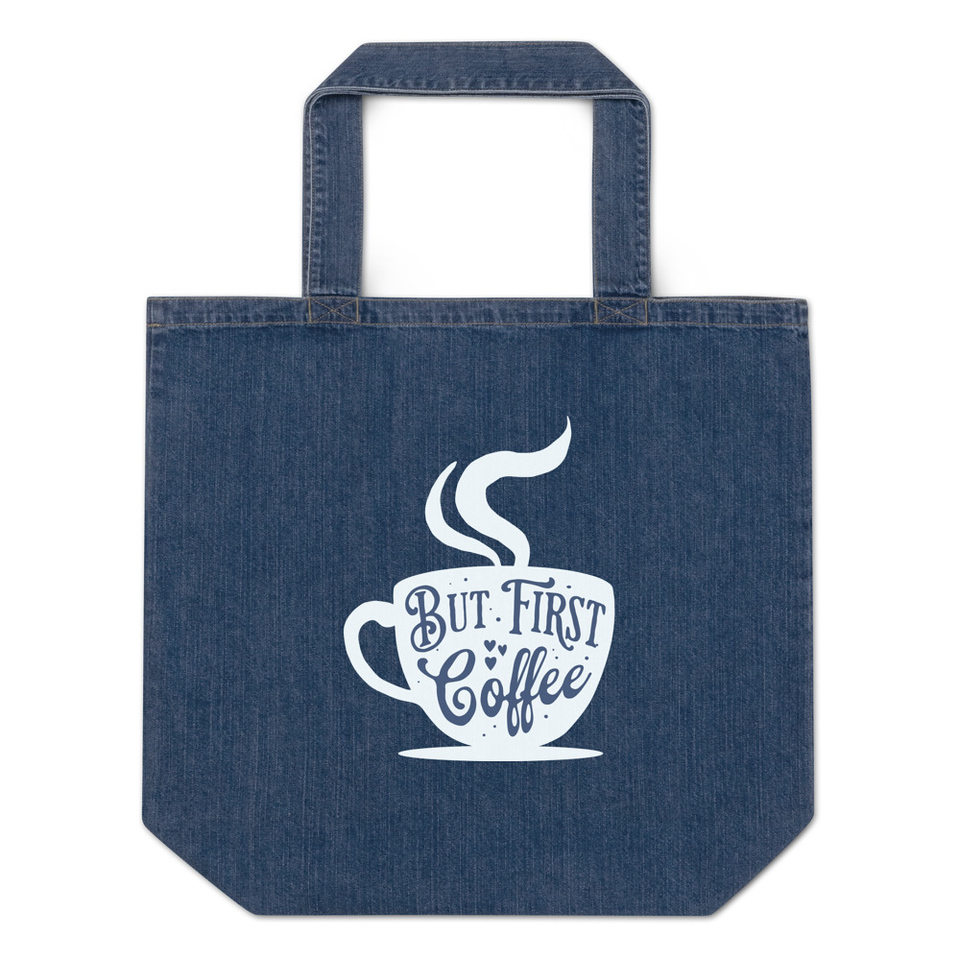 But First Coffee - Hand Lettering Typography Organic Denim Tote Bag