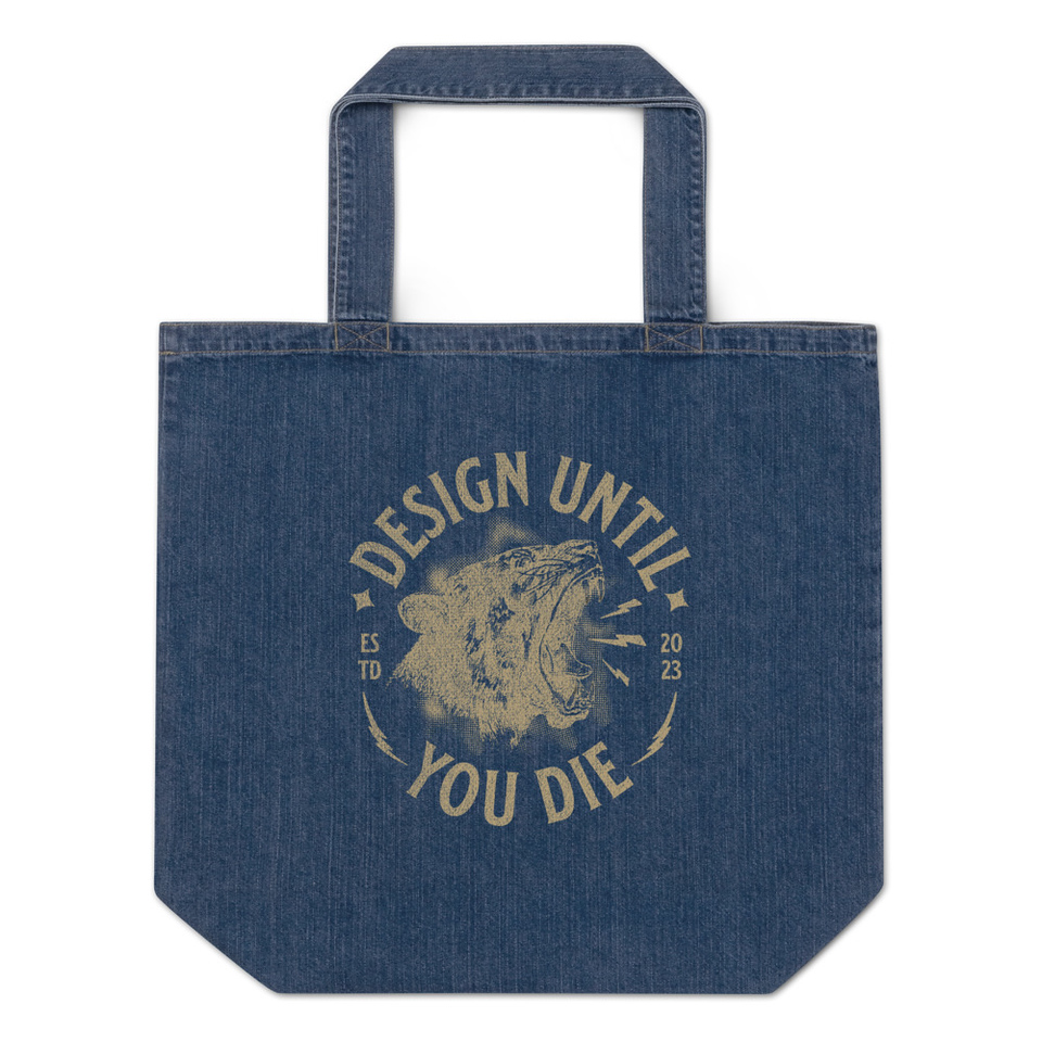 DESIGN UNTIL YOU DIE Organic Denim Tote Bag