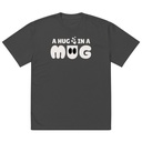 A Hug in a Mug - Funny Cartoon Oversized Faded T-Shirt