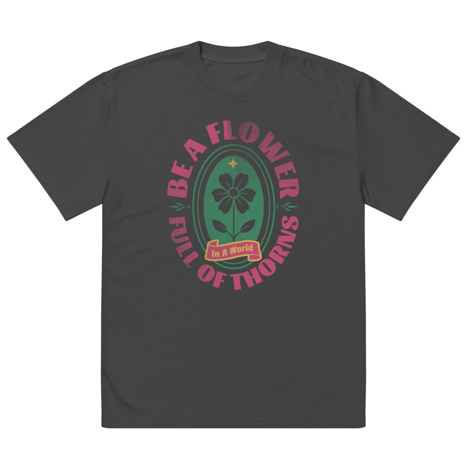 Be A Flower  Oversized Faded T-Shirt