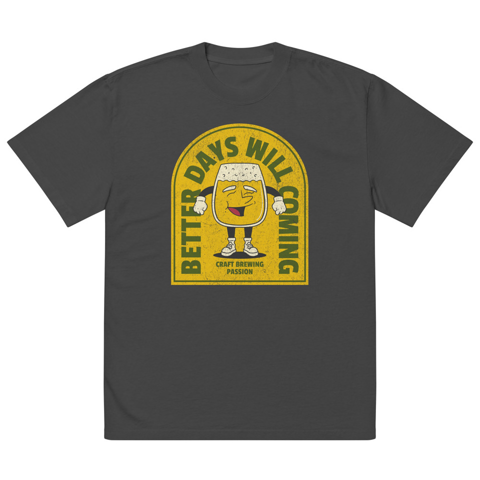 Better Days Will Coming Oversized Faded T-Shirt