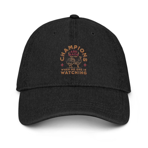 [ID: 463-G357] Champions Are Made When No One Is Watching - Sports Denim Hat