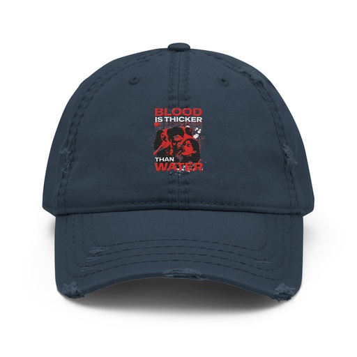 [ID: 396-G237] Blood is Thicker than Water Distressed Dad Hat