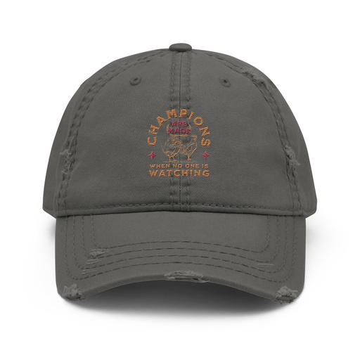 [ID: 396-G357] Champions Are Made When No One Is Watching - Sports Distressed Dad Hat