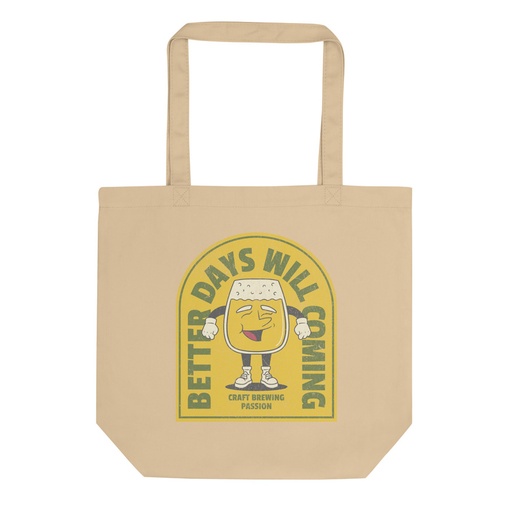[ID: 367-G194] Better Days Will Coming Eco Tote Bag