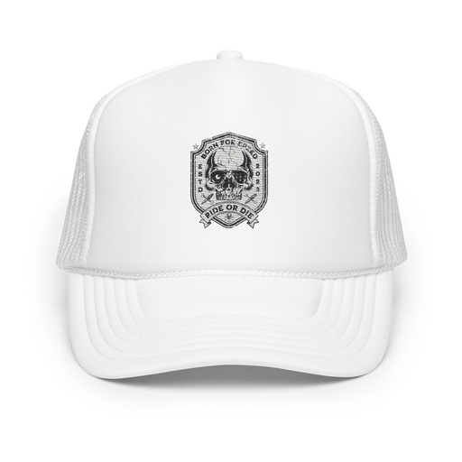 [ID: 627-G258] BORN FOR SPEED RIDE OR DIE Foam Trucker Hat