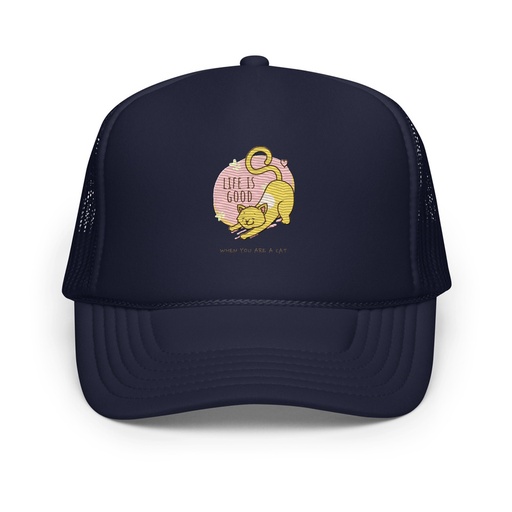 [ID: 627-G338] Cat Life - Humor Foam Trucker Hat