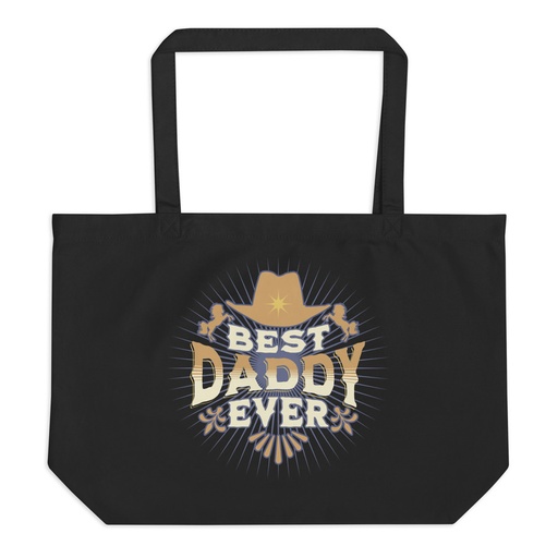 [ID: 378-G186] Best Daddy Ever - Cowboy Hat Large Eco Tote