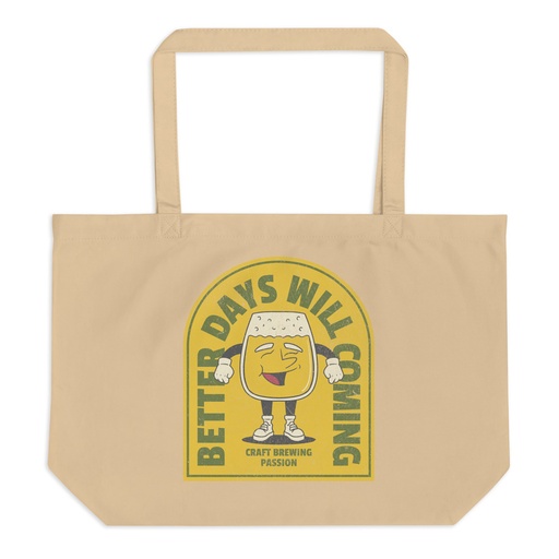 [ID: 378-G194] Better Days Will Coming Large Eco Tote