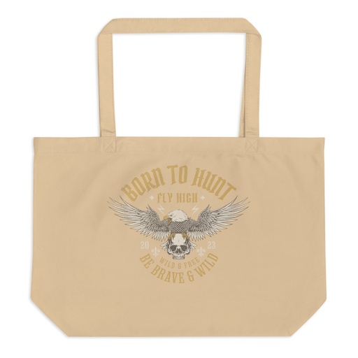[ID: 378-G267] BORN TO HUNT- BE BRAVE & WILD Large Eco Tote