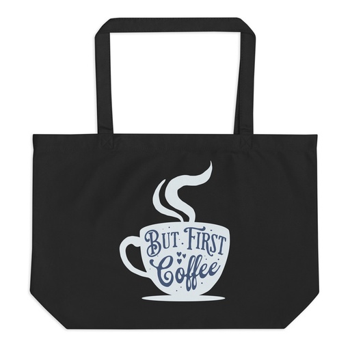 [ID: 378-G300] But First Coffee - Hand Lettering Typography Large Eco Tote