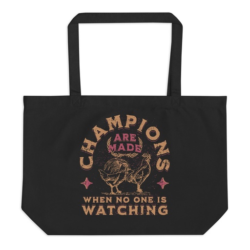[ID: 378-G357] Champions Are Made When No One Is Watching - Sports Large Eco Tote