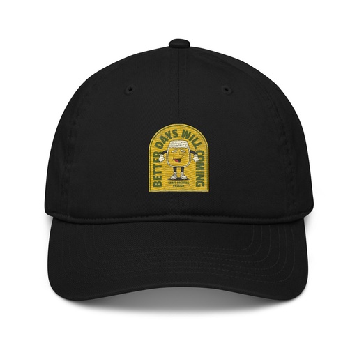 [ID: 491-G194] Better Days Will Coming Organic Baseball Cap