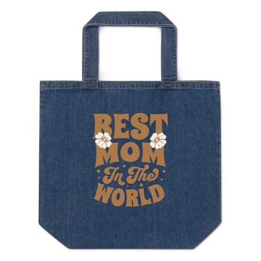 [ID: 528-G189] Best Mom in the World - Flowers Organic Denim Tote Bag