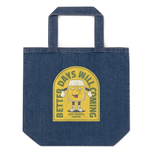 [ID: 528-G194] Better Days Will Coming Organic Denim Tote Bag