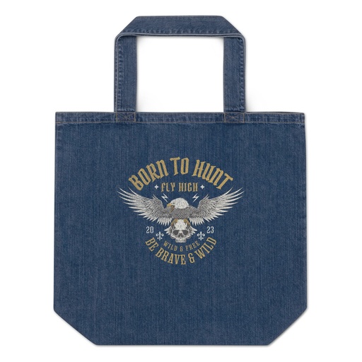 [ID: 528-G267] BORN TO HUNT- BE BRAVE & WILD Organic Denim Tote Bag