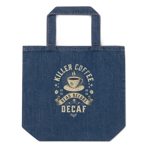 [ID: 528-G471] DEAD BEFORE DECAF Organic Denim Tote Bag