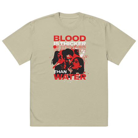 [ID: 713-G237] Blood is Thicker than Water Oversized Faded T-Shirt