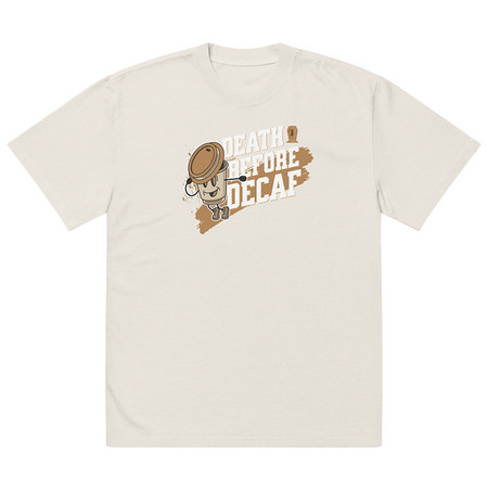 [ID: 713-G476] Death Before Decaf Oversized Faded T-Shirt