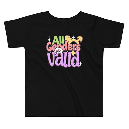 [ID: 306-G45] All Genders are Valid Toddler Staple Tee